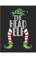 The Head Elf: Christmas Gifts Notebook, Journal, Diary For Head