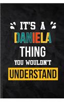 It's a Daniela Thing You Wouldn't Understand