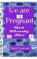 Pregnancy Journal We are Pregnant Lined Journal