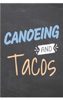Canoeing and Tacos: Canoeing Notebook, Planner or Journal - Size 6 x 9 - 110 Dotted Pages - Office Equipment, Supplies -Funny Canoeing Gift Idea for Christmas or Birthd