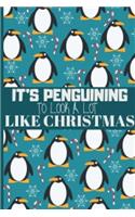 It's Penguining To Look A lot Like Christmas