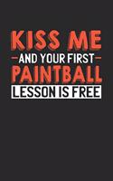 Kiss me and your first Paintball lesson is free