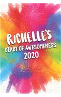 Richelle's Diary of Awesomeness 2020: Unique Personalised Full Year Dated Diary Gift For A Girl Called Richelle - 185 Pages - 2 Days Per Page - Perfect for Girls & Women - A Great Journa