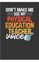 Don't Make Me Use My Physical Education Teacher Voice