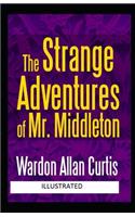 The Strange Adventures of Mr. Middleton Illustrated