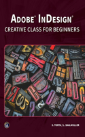 Adobe Indesign: Creative Class for Beginners