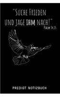 Predigt Notizbuch: Suche Frieden: Der perfekte Gottesdienstbegleiter im Taschenbuchformat. Notizen von Predigten - super hilfreich im Glauben. Platz für über 50 Predig