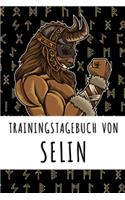 Trainingstagebuch von Selin: Personalisierter Tagesplaner für dein Fitness- und Krafttraining im Fitnessstudio oder Zuhause