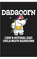 Dadacorn Like a Normal Dad Only More Awesome: Funny Birthday Christmas Fathers Day Gift For Men - Lined Paperback Journal Notebook Planner (6x9 - 120 Pages)