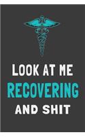 Look At Me Recovering and Shit