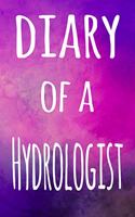 Diary of a Hydrologist: The perfect gift for the professional in your life - 119 page lined journal