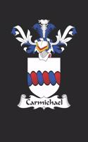 Carmichael: Carmichael Coat of Arms and Family Crest Notebook Journal (6 x 9 - 100 pages)