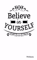 Believe In Yourself