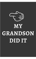My Grandson Did It Notebook: Lined Journal, 120 Pages, 6 x 9, Affordable Gift Journal Matte Finish
