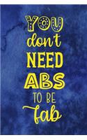 You Don't Need Abs To Be Fab