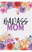 Badass Mom: Journal, Cute College Lined Notebook For Mothers