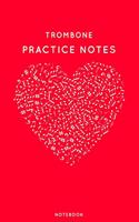 Trombone Practice Notes: Red Heart Shaped Musical Notes Dancing Notebook for Serious Dance Lovers - 6"x9" 100 Pages Journal