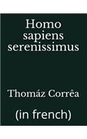Homo sapiens serenissimus