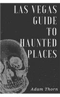 Las Vegas guide to Haunted Places