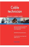 Cable technician RED-HOT Career Guide; 2499 REAL Interview Questions