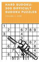 Hard Sudoku: 300 Difficult Sudoku Puzzles: Volume II