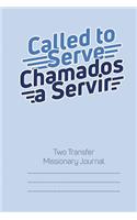 Called to Serve Two-Transfer Missionary Journal