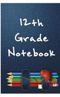 12th Grade Notebook: Blank Lined Journal - 12th Grade Notebook for Seniors, Senior Journals, Journals for Seniors, 12th Grade Notes