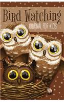 Bird Watching Journal for Kids: An Easy-To-Use Birder Record Notebook for Children with Cute Brown Owls Cover