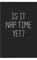 Is It Nap Time Yet?