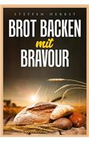 Brot Backen Mit Bravour