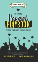 Official Parent Playbook: Getting Your Child Through College