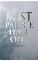 Mist Palace Hall One