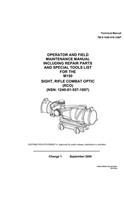 Technical Manual TM 9-1240-416-13&P Operator and Field Maintenance Manual Including Repair Parts and Special Tools List for the M150 Sight, Rifle Combat Optic (RCO) (NSN