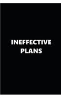 2019 Daily Planner Ineffective Plans Black White 384 Pages: 2019 Planners Calendars Organizers Datebooks Appointment Books Agendas