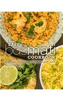 Easy Basmati Cookbook: Discover Delicious Ways to Cook with Basmati Rice (2nd Edition)