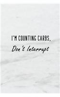 I'm Counting Carbs, Don't Interrupt