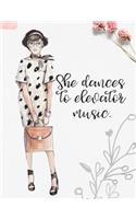 She Dances to Elevator Music.: Lined Notebook for Your Favorite Dancer