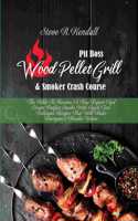 Pit Boss Wood Pellet Grill and Smoker Crash Course