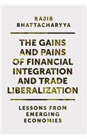 Gains and Pains of Financial Integration and Trade Liberalization