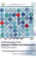 Understanding How Asperger Children and Adolescents Think and Learn