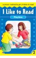 I Like To Read Playtime: Level 2