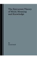 Epicurean Theory of Mind, Meaning and Knowledge