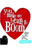 You Make My Heart Go Boom!: (Bright Side)