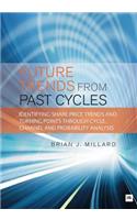 Future Trends from Past Cycles