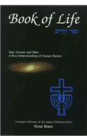 Book of Life: God, Cosmos and Man: A New Understanding of Human Nature
