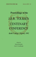 Proceedings of the J. R. R. Tolkien Centenary Conference 1992
