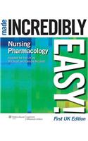 Nursing Pharmacology Made Incredibly Easy!