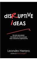 Disruptive Ideas