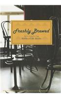 Freshly Brewed: Twelve Short Plays from Bewley's Cafe Theatre