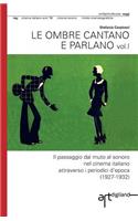 Le ombre cantano e parlano